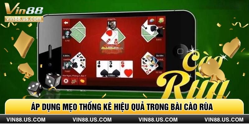 Áp dụng mẹo thống kê hiệu quả trong bài cào rùa